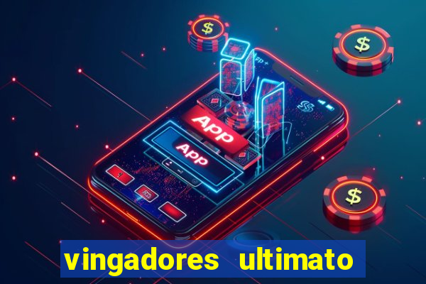 vingadores ultimato google drive